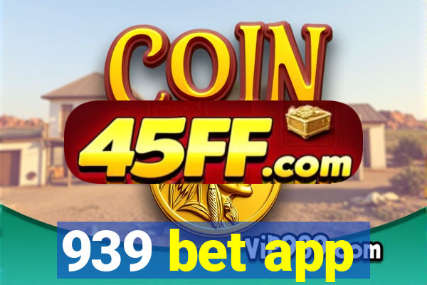 939 bet app
